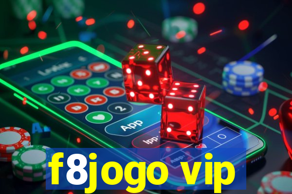 f8jogo vip